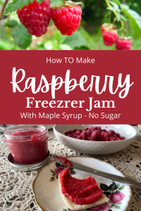 raspberries hanging on vine text and a bowl of fruit and jar of raspberry jam and toast with knife