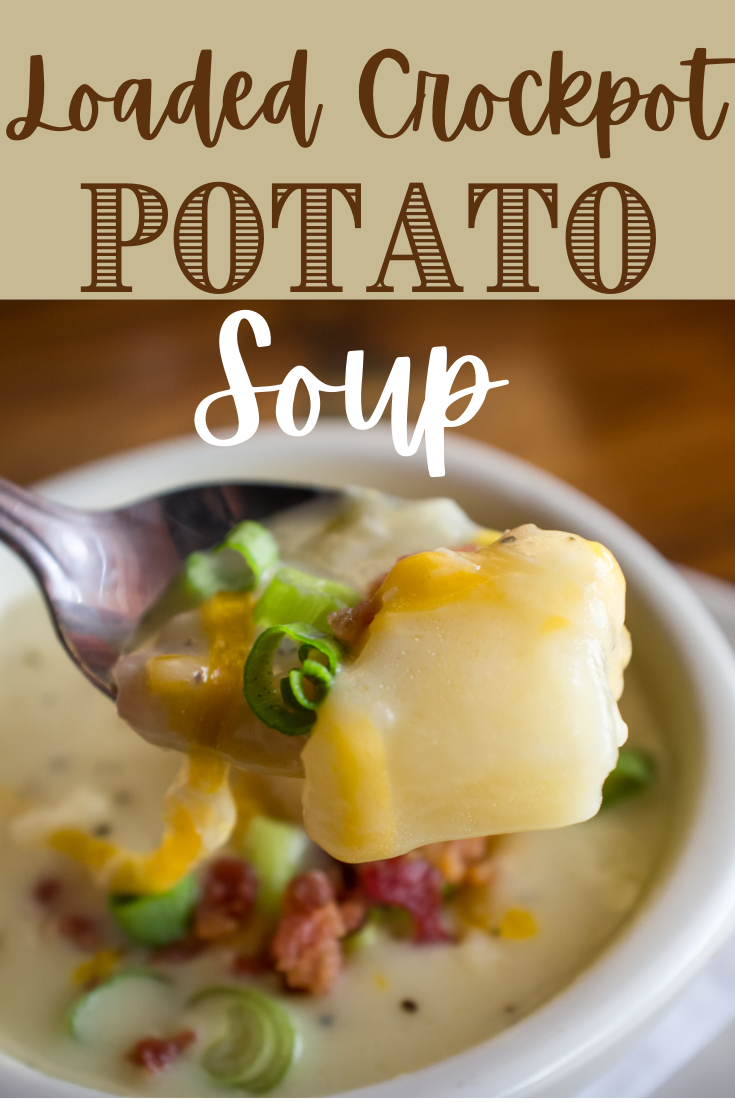The Best Crockpot Potato Soup Recipe - Easy Loaded Potato Soup