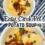 showing a spoonful of soup. The best crock pot potato soup recipe dished out in a bowl, garnished with crisp bacon pieces, shredded cheese and sliced green onions. With text