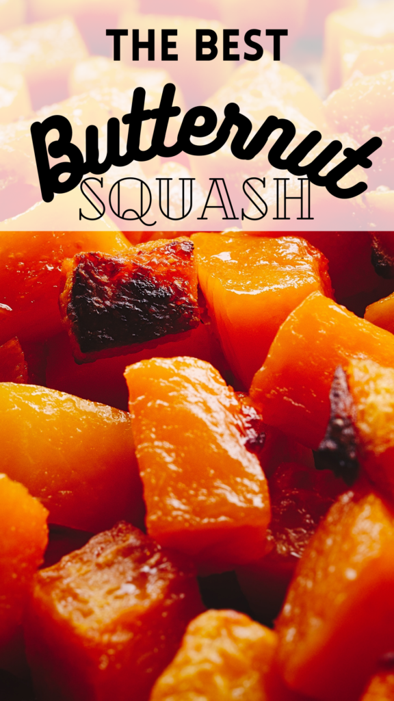 roasted butternut squash that's caramelized with text