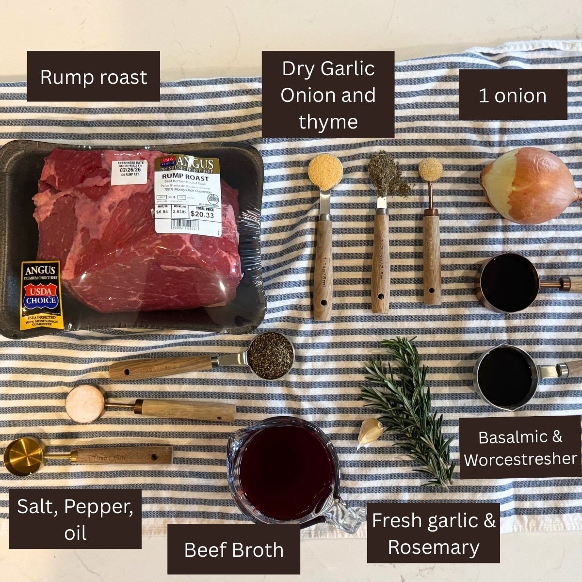 rump roast, salt, pepper, oil, ga rlic power, onion powder, onion, thyme, garlic, rosemary, beef broth, Worcestershire sauce and balsamic vinegar