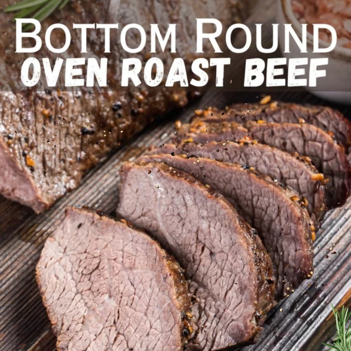 bottom round roast beef with text