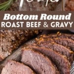 tender bottom round roast beef with gravy and text
