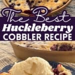 best huckleberry cobbler recipe in the world whole and served with text