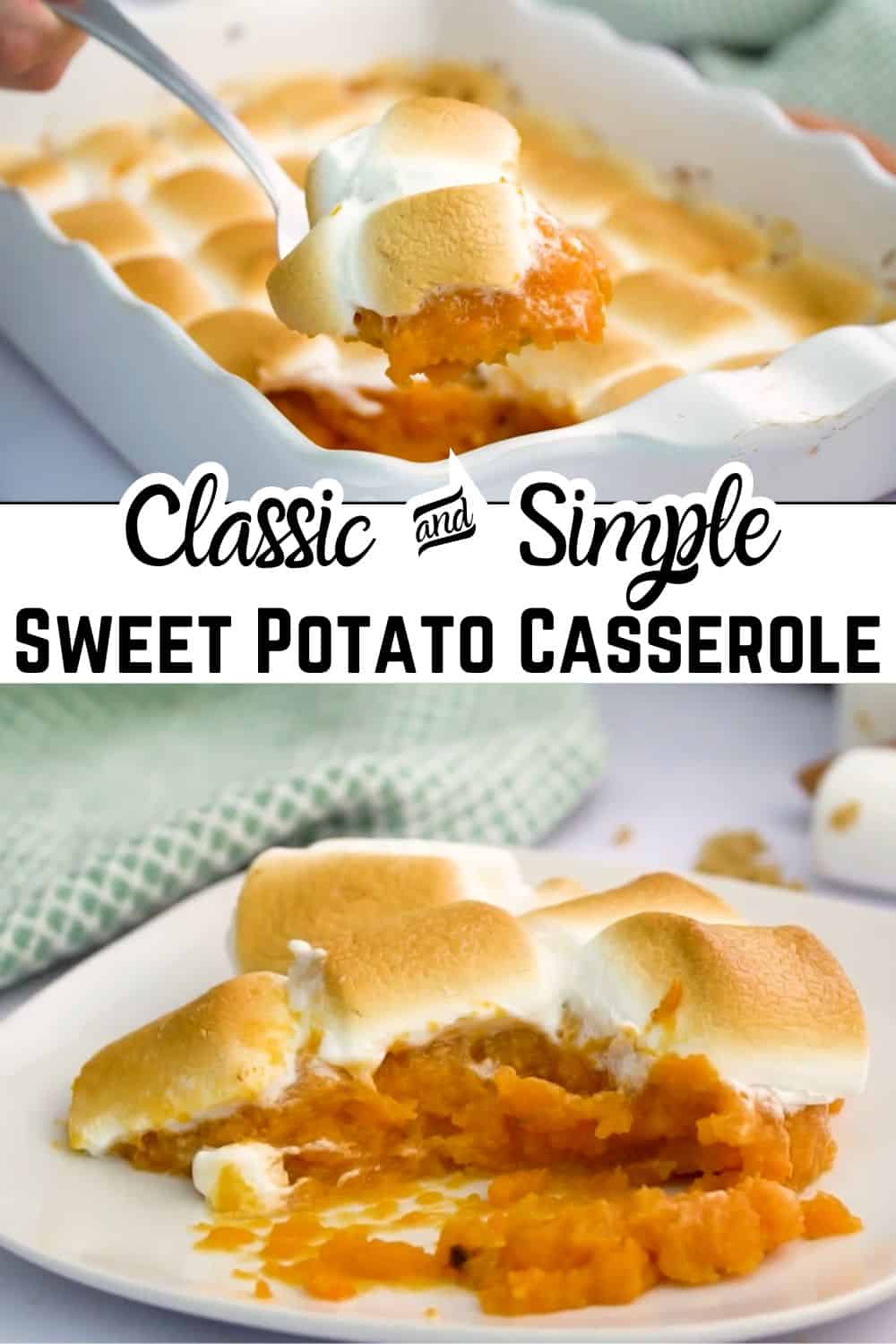 classic sweet potato casserole with marshmallows in dish and on plate with text