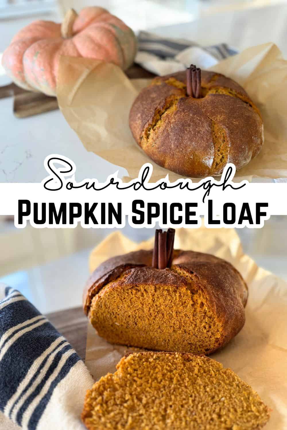 sourdough pumpkin spice loaf with a pumpkin and another picture sliced with text