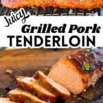 juicy grilled pork tenderloin on grill and sliced on cutting board with text