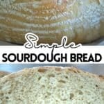 Simple sourodugh bread loaf and sliced to show crumb with text