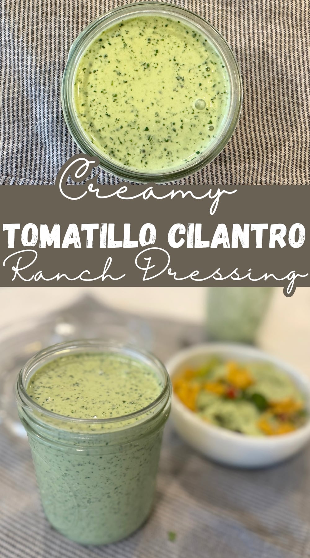 Creamy Tomatillo Cilantro Lime Ranch Dressing or Dip