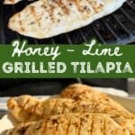 Honey - Lime grilled tilapia showing tilapia on grill after first flip and the finished grilled tipapia with grill marks and seasoning on a platter