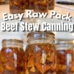jars of raw packed beef stew on quart mason jars up close to show chunky beef stew inside with text